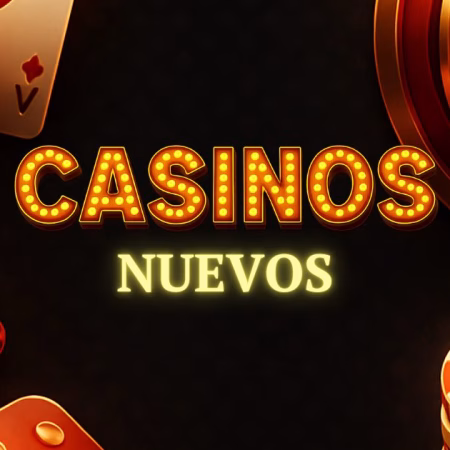 Nuevos Casinos Online en España