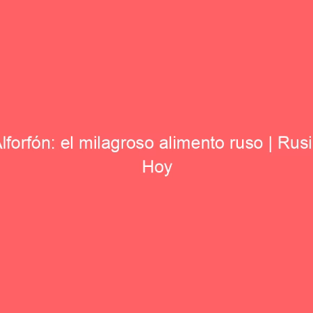 Alforfón: el milagroso alimento ruso | Rusia Hoy