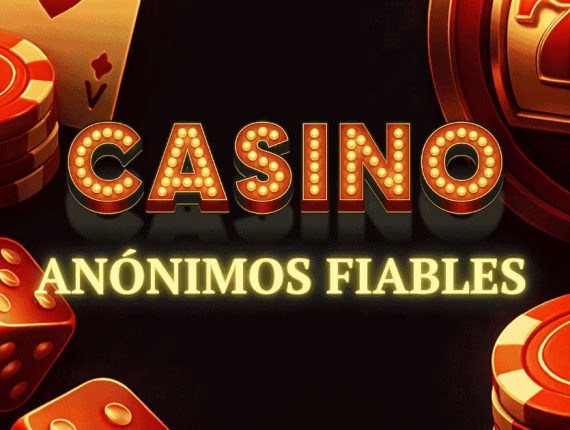 Casinos Anónimos Fiables
