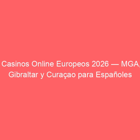 Casinos Europeos Online para España 2026