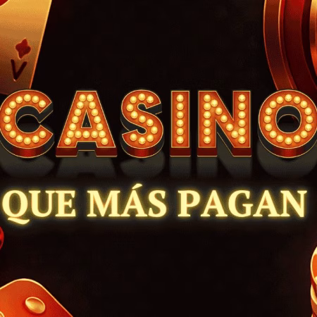 Casinos que más pagan